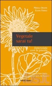 Tutti i segreti delle piante chiacchierone