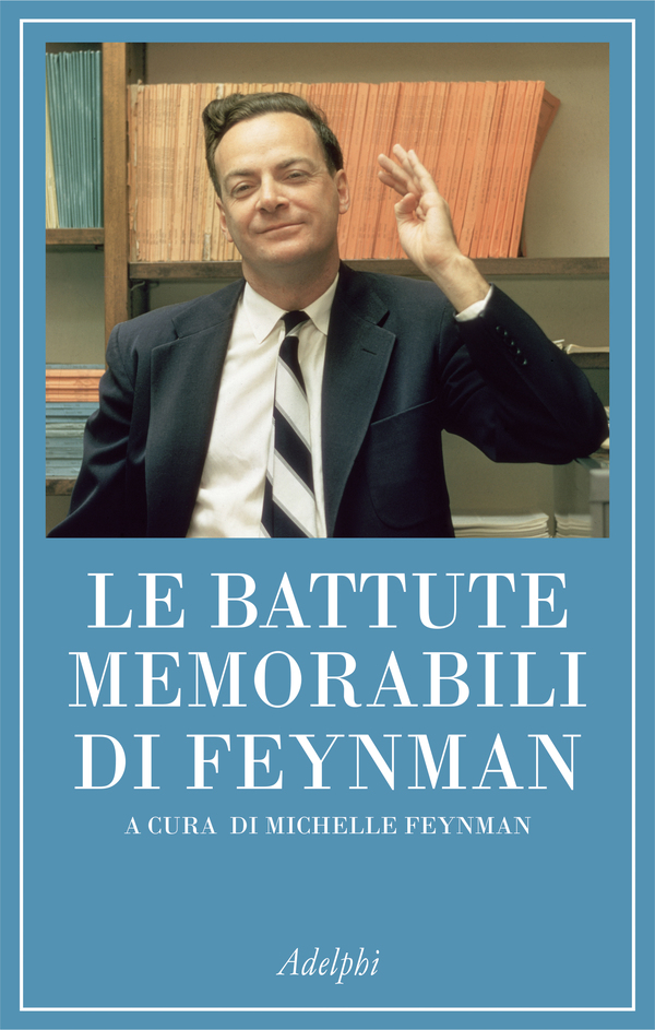 Le battute memorabili di Richard Feynman  libro